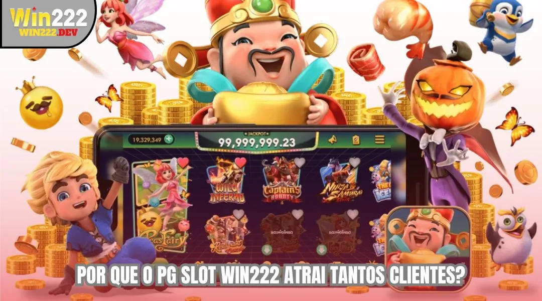 Por que o PG Slot WIN222 atrai tantos clientes