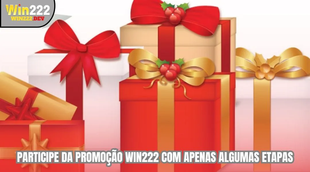 Participe da promoçao WIN222 com apenas algumas etapas