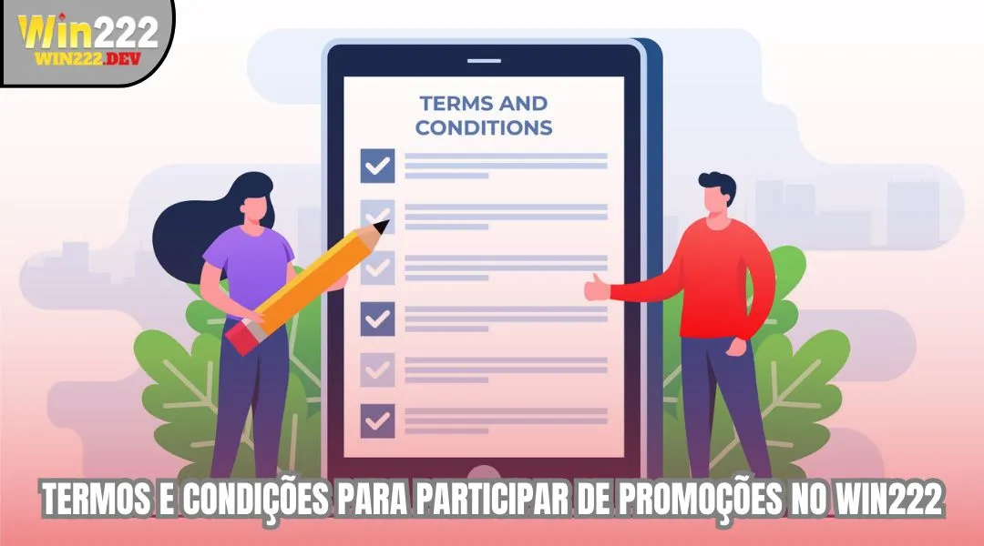 Termos e condições para participar de promoções no WIN222